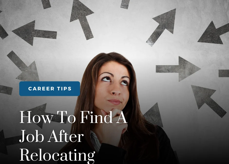 How To Find A Job After Relocating