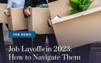 Job Layoffs in 2023: How to Navigate Them