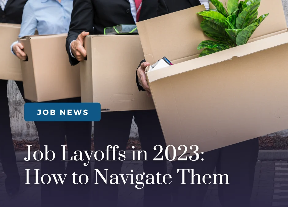 Job Layoffs in 2023: How to Navigate Them