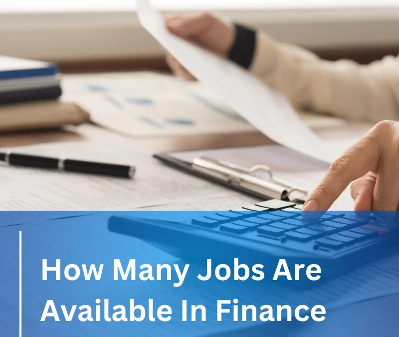 How Many Jobs Are Available In Finance