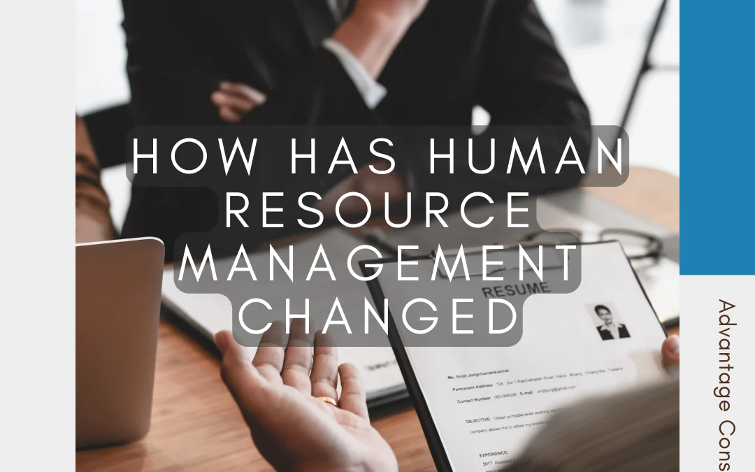How Has Human Resource Management Changed?