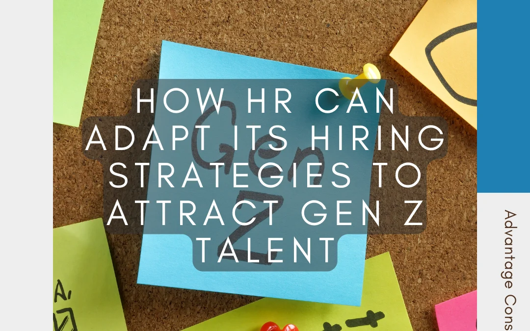 How HR Can Adapt Its Hiring Strategies to Attract Gen Z Talent