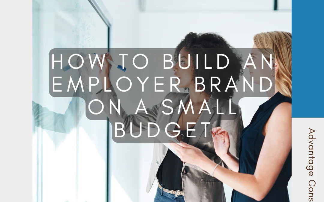 How to Build an Employer Brand on a Small Budget
