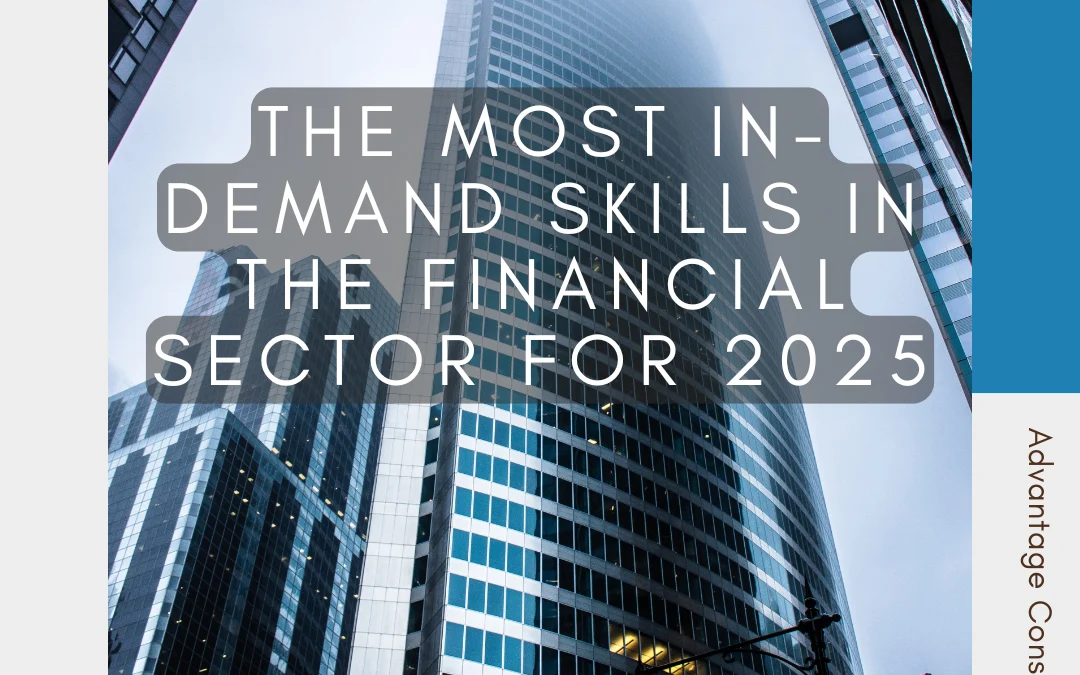 The Most In-Demand Skills in the Financial Sector for 2025